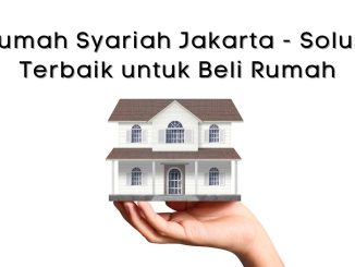 Rumah Syariah Jakarta - Solusi Terbaik untuk Beli Rumah